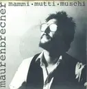 7inch Vinyl Single - Manfred Maurenbrecher - Mammi Mutti Muschi