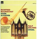 LP - Manfred Maurischat , Ralf Bölting - Horn  Alphorn  Orgel - Gatefold