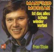 Manfred Morgan - Ist Das Alles Schon Wieder Vorbei