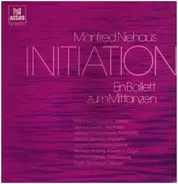 Manfred Niehaus - Initiation - Ein Ballett Zum Mittanzen