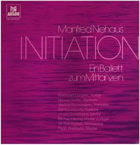 Manfred Niehaus - Initiation - Ein Ballett Zum Mittanzen