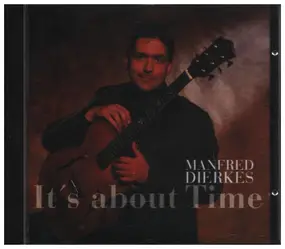 Manfred Dierkes - It´s about Time