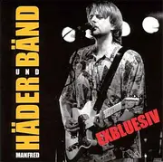 CD - Manfred Häder Und Bänd - Exbluesiv