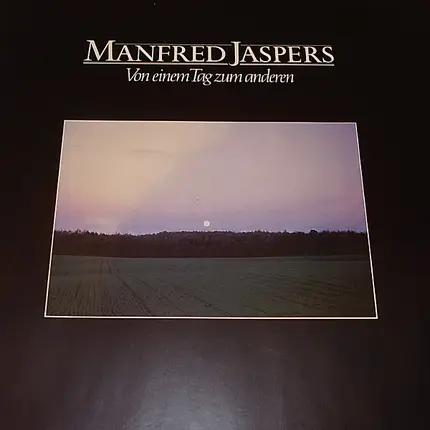 Manfred Jaspers - Von Einem Tag Zum Anderen