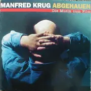 CD - Manfred Krug - Abgehauen (Die Musik Zum Film)