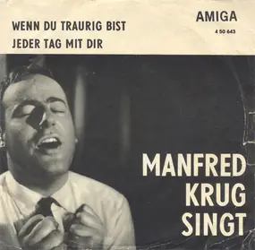 Manfred Krug - Wenn Du Traurig Bist / Jeder Tag Mit Dir