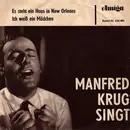 7inch Vinyl Single - Manfred Krug - Es Steht Ein Haus In New Orleans / Ich Weiß Ein Mädchen