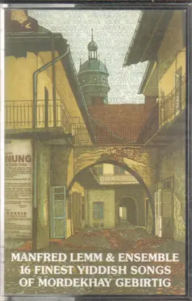 Manfred Lemm Und Ensemble - 16 Finest Yiddish Songs of Mordekhay Gebirtig