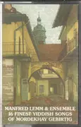 MC - Manfred Lemm Und Ensemble - 16 Finest Yiddish Songs of Mordekhay Gebirtig