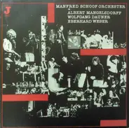 Manfred Schoof Orchester + Albert Mangelsdorff / Wolfgang Dauner / Eberhard Weber - Manfred Schoof Orchester +  Albert Mangelsdorff Wolfgang Dauner Eberhard Weber