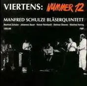 Manfred Schulze Bläserquintett - Viertens: Nummer 12