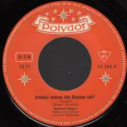 Manfred Segler - Immer Wenn Ich Rosen Seh'
