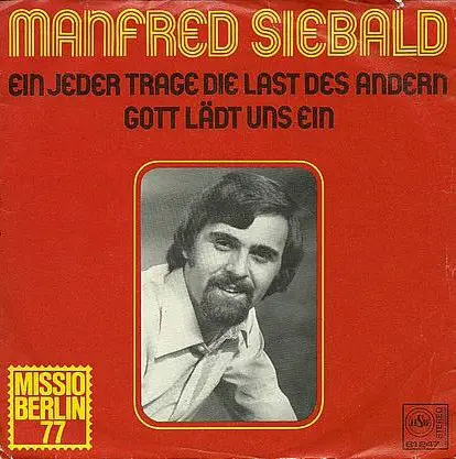 Manfred Siebald - Ein Jeder Trage Die Last Des Andern