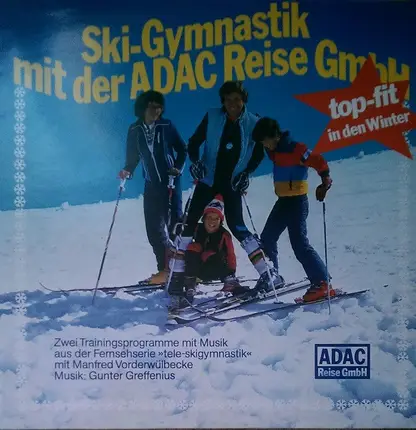 Manfred Vorderwülbecke Musik: Gunter Greffenius - Ski-Gymnastik Mit Der ADAC Reise GmbH