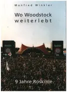 Manfred Winkler - Wo Woodstock Weiterlebt - 9 Jahre Roskilde