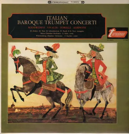 Manfredini, Vivaldi, Torelli, Albinoni - Italian Baroque Trumpet Concerti