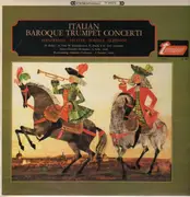LP - Manfredini, Vivaldi, Torelli, Albinoni - Italian Baroque Trumpet Concerti