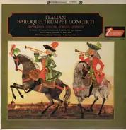 Manfredini, Vivaldi, Torelli, Albinoni - Italian Baroque Trumpet Concerti