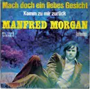 7'' - Manfred Morgan - Mach Doch Ein Liebes Gesicht / Komm Zu Mir Zurück