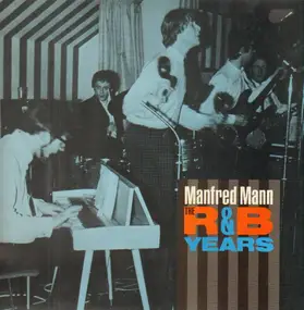 Manfred Mann - The R & B Years