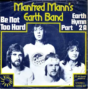 Manfred Manns Earthband - Be Not Too Hard