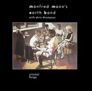 LP - Manfred Mann's Earth Band With Chris Thompson - Criminal Tango
