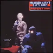 Manfred's Earth Band Mann - Somewhere in Africa