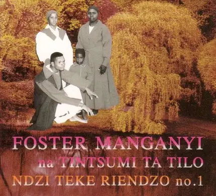 Foster Manganyi - Ndzi Teke Riendzo