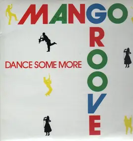 Mango Groove - Dance Some More