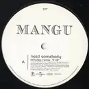 12inch Vinyl Single - Mangu - Need Somebody - promo