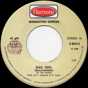 7inch Vinyl Single - Manhattan Express - Bad Girl (Malafemmena)