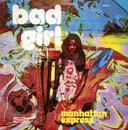 7inch Vinyl Single - Manhattan Express - Bad Girl (Malafemmena)