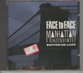 Manhattan Jazz Quintet - Face To Face, Edition De Luxe