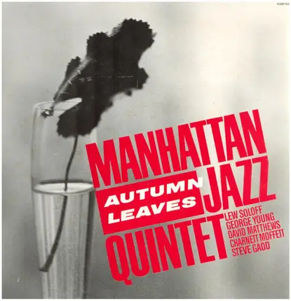 Manhattan Jazz Quintet - Autumn Leaves