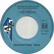 7inch Vinyl Single - Manhattan Trio - Quand On Est Jeune, Faut Pas S'en Faire