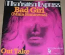7'' - Manhattan Express - Bad Girl (Mala Femmena) / Out Take