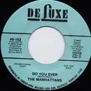 7inch Vinyl Single - Manhattans - Do You Ever