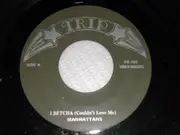 7inch Vinyl Single - Manhattans - I Betcha (Couldn`t Love Me) / Teach Me (The Philly Dog)