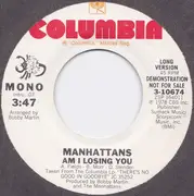7inch Vinyl Single - Manhattans - Am I Losing You