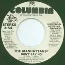 7inch Vinyl Single - Manhattans - Don't Say No