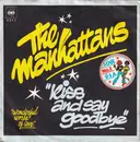 7inch Vinyl Single - Manhattans - Kiss And Say Goodbye