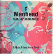 Manhead - Birth, School, Work, Death