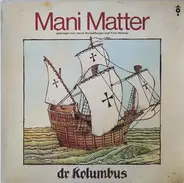 Mani Matter - Dr Kolumbus