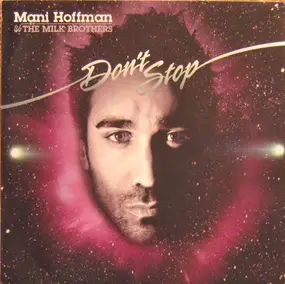 Mani Hoffman & The Milk Brothers - Don't Stop