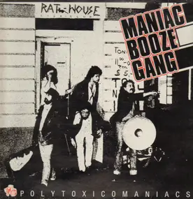 Maniac Booze Gang - Polytoxicomaniacs