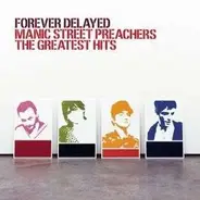 Manic Street Preachers - Forever Delayed - The Greatest Hits