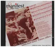 Manifest - Mit Tränen Aber Kann Man Keine Tränen Stillen