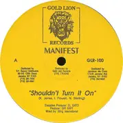 12inch Vinyl Single - Manifest - Shouldn't Turn It On - still sealed