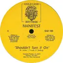 12inch Vinyl Single - Manifest - Shouldn't Turn It On - still sealed