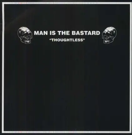 Man Is The Bastard - Thoughtless